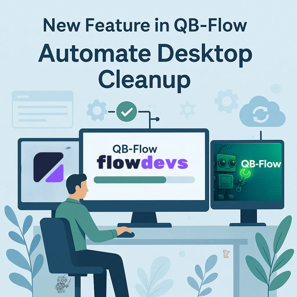 New Feature in QB-Flow: Automate QuickBooks Desktop Cleanup